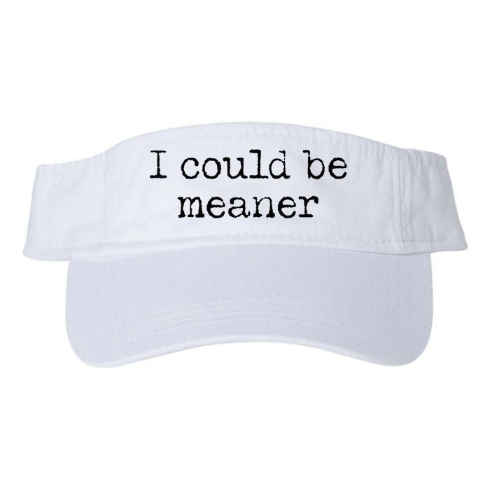 Meme I Could Be Meaner Visor