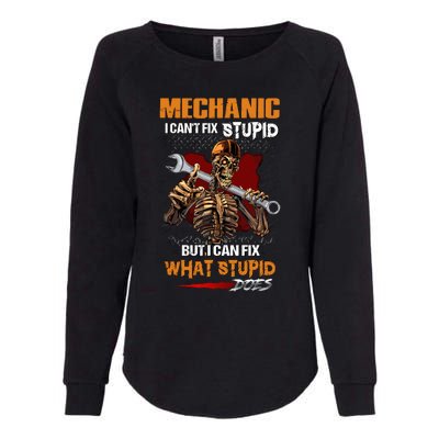 Mechanic I CanT Fix Stupid But I Can Fix What Stupid Does Womens California Wash Sweatshirt