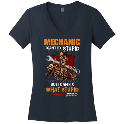 Mechanic I CanT Fix Stupid But I Can Fix What Stupid Does Women's V-Neck T-Shirt