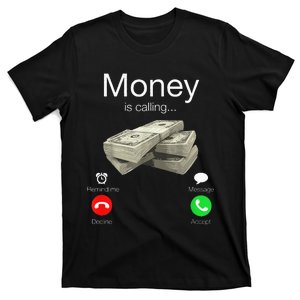 Money Is Calling Cash Funny Business Hustler T-Shirt