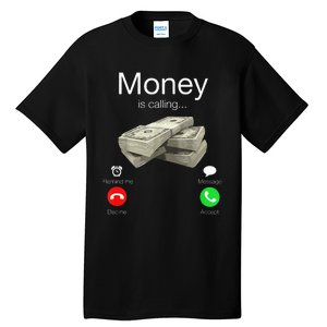 Money Is Calling Cash Funny Business Hustler Tall T-Shirt