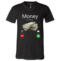 Money Is Calling Cash Funny Business Hustler V-Neck T-Shirt