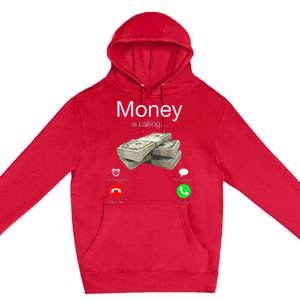 Money Is Calling Cash Funny Business Hustler Premium Pullover Hoodie