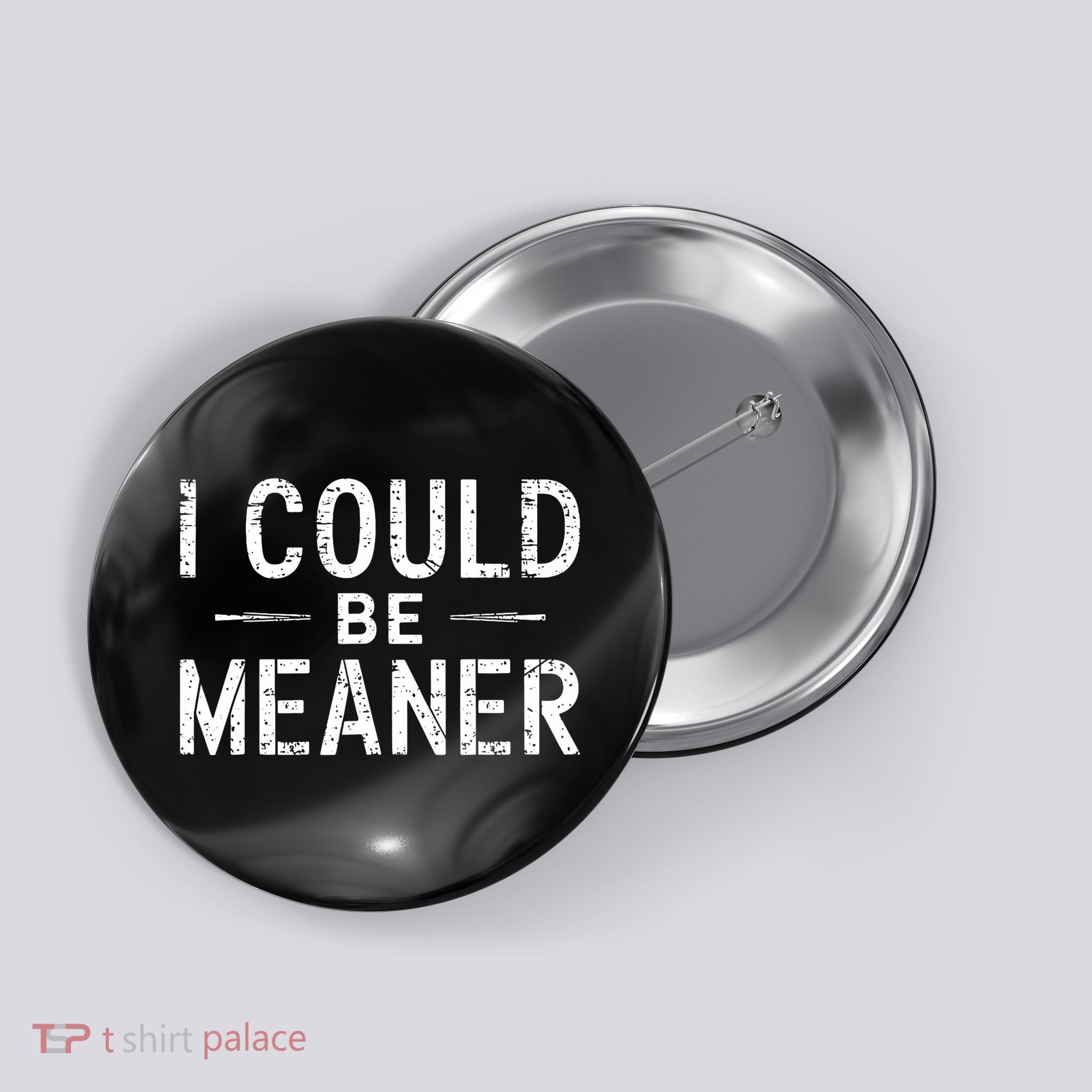 Meme I Could Be Meaner Vintage Retro Funny  Button