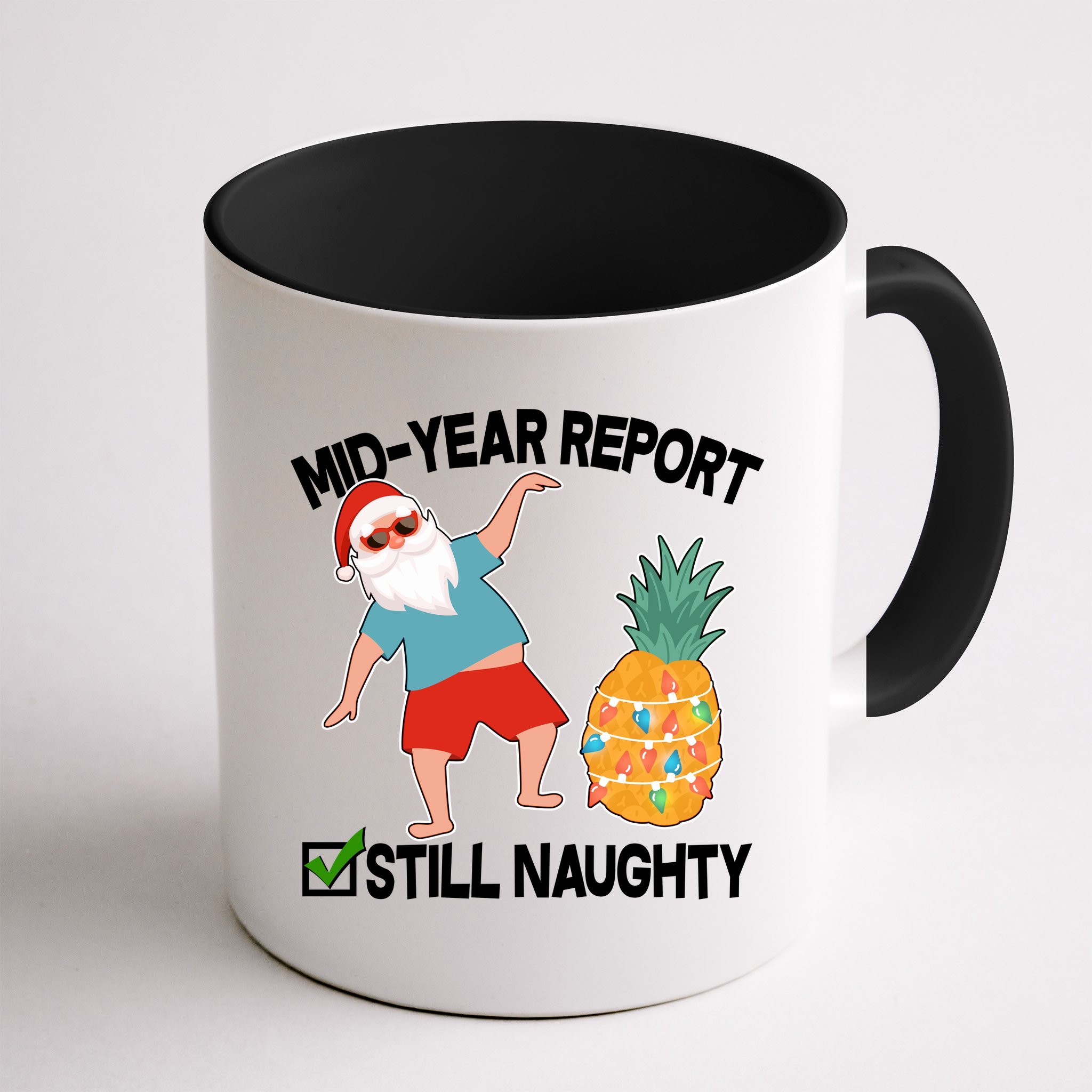 Mid Year Report Still Naughty Christmas In July Vacation Santa Mug