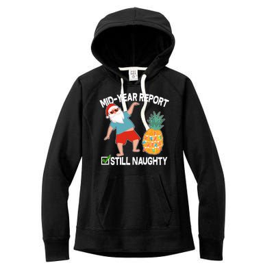 Mid Year Report Still Naughty Christmas In July Vacation Santa Women's Fleece Hoodie