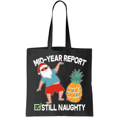 Mid Year Report Still Naughty Christmas In July Vacation Santa Bag