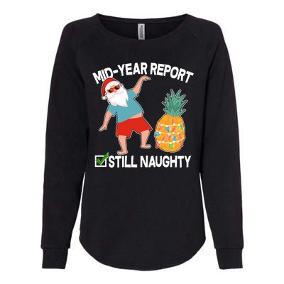 Mid Year Report Still Naughty Christmas In July Vacation Santa Womens California Wash Sweatshirt