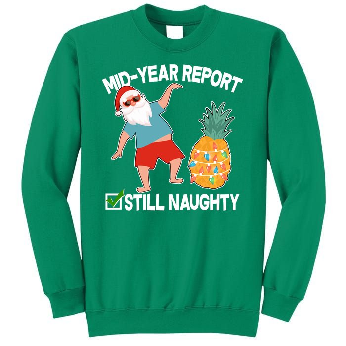 Mid Year Report Still Naughty Christmas In July Vacation Santa Sweatshirt