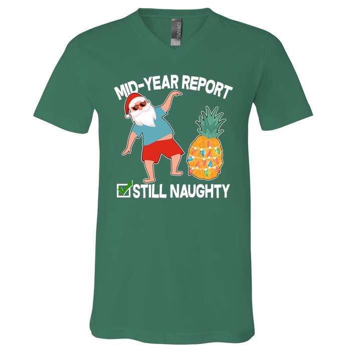 Mid Year Report Still Naughty Christmas In July Vacation Santa V-Neck T-Shirt