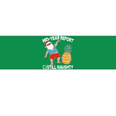 Mid Year Report Still Naughty Christmas In July Vacation Santa Bumper Sticker