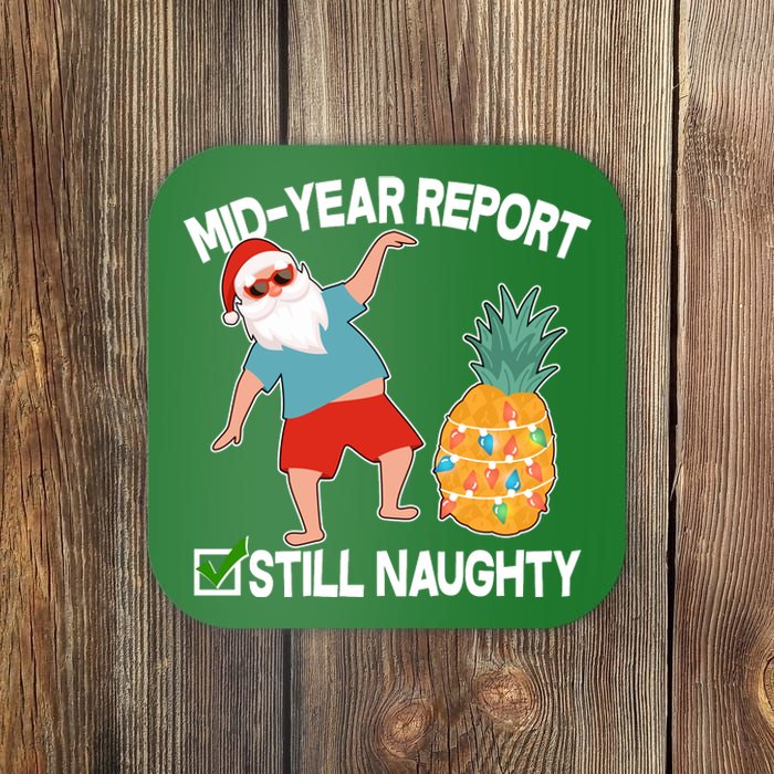 Mid Year Report Still Naughty Christmas In July Vacation Santa Coaster