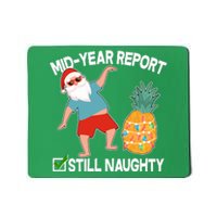 Mid Year Report Still Naughty Christmas In July Vacation Santa Mousepad