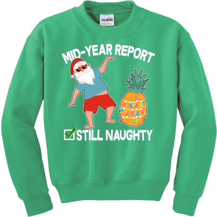 Mid Year Report Still Naughty Christmas In July Vacation Santa Kids Sweatshirt