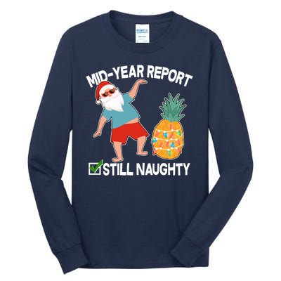 Mid Year Report Still Naughty Christmas In July Vacation Santa Tall Long Sleeve T-Shirt