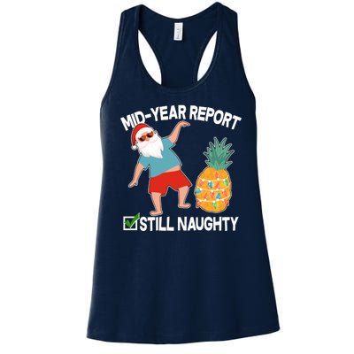 Mid Year Report Still Naughty Christmas In July Vacation Santa Women's Racerback Tank