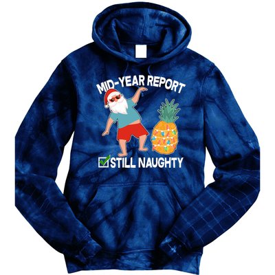 Mid Year Report Still Naughty Christmas In July Vacation Santa Tie Dye Hoodie