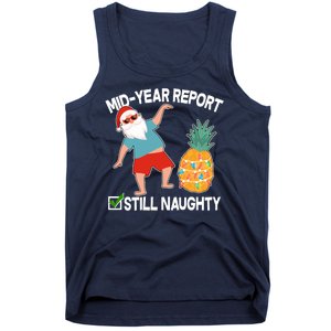 Mid Year Report Still Naughty Christmas In July Vacation Santa Tank Top