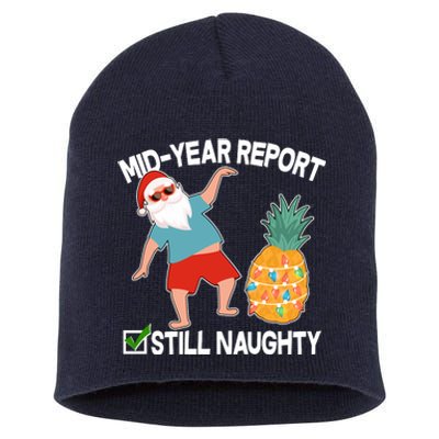 Mid Year Report Still Naughty Christmas In July Vacation Santa Short Acrylic Beanie