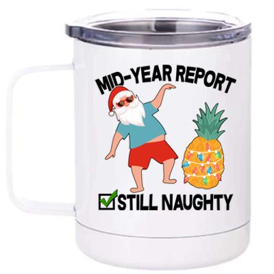 Mid Year Report Still Naughty Christmas In July Vacation Santa 12 oz Stainless Steel Tumbler Cup