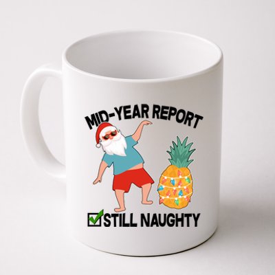 Mid Year Report Still Naughty Christmas In July Vacation Santa Coffee Mug