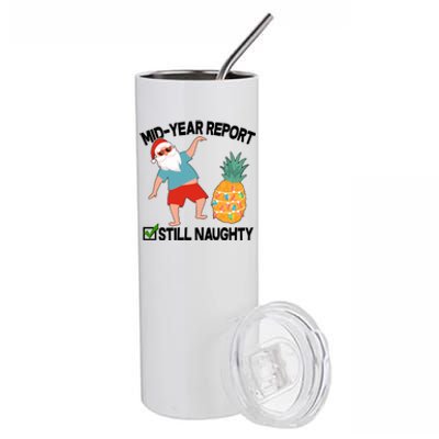 Mid Year Report Still Naughty Christmas In July Vacation Santa Stainless Steel Tumbler