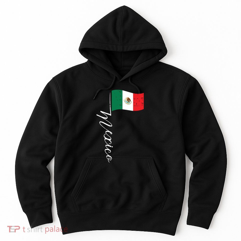 Mexican Independence Day Mexico Flag Vintage Hoodie