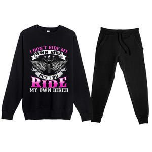 Motorcycle I DonT Ride My Own Bike Girlfriend Wife Biker Premium Crewneck Sweatsuit Set