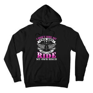 Motorcycle I DonT Ride My Own Bike Girlfriend Wife Biker Tall Hoodie