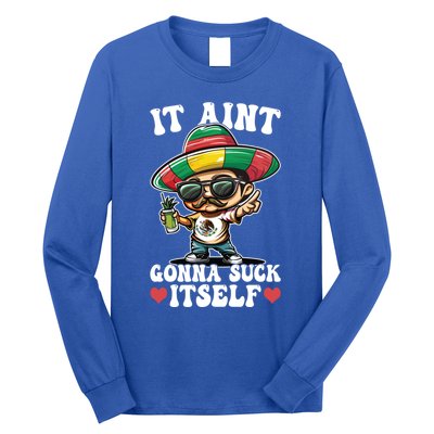 Mexico Independence Day Lime Tequila It Aint Gonna Suck Cool Gift Long Sleeve Shirt