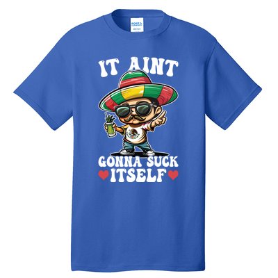 Mexico Independence Day Lime Tequila It Aint Gonna Suck Cool Gift Tall T-Shirt