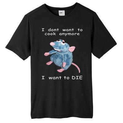 Mouse I Dont Want To Cook Anymore I Want To Die Gifts Tall Fusion ChromaSoft Performance T-Shirt