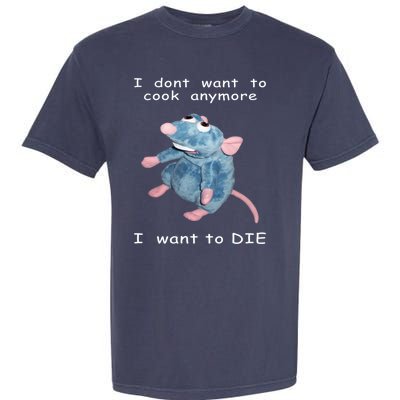 Mouse I Dont Want To Cook Anymore I Want To Die Gifts Garment-Dyed Heavyweight T-Shirt