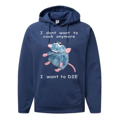 Mouse I Dont Want To Cook Anymore I Want To Die Gifts Performance Fleece Hoodie