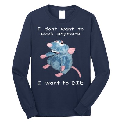 Mouse I Dont Want To Cook Anymore I Want To Die Gifts Long Sleeve Shirt