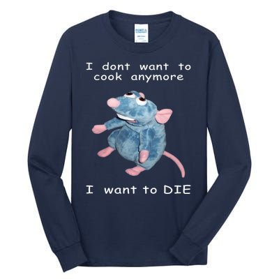 Mouse I Dont Want To Cook Anymore I Want To Die Gifts Tall Long Sleeve T-Shirt