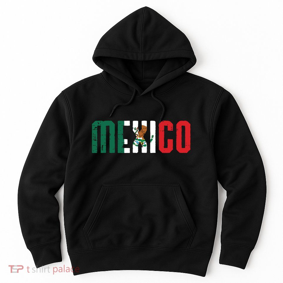 Mexican Independence Day Mexico Pride Vintage Hoodie