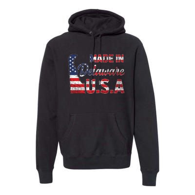 Made In Delaware Us Map State American Flag Delaware Premium Hoodie