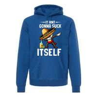 Mexico Independence Day Lime Tequila It Aint Gonna Suck Great Gift Premium Hoodie