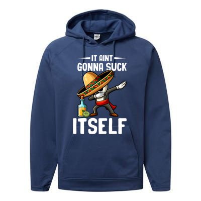 Mexico Independence Day Lime Tequila It Aint Gonna Suck Great Gift Performance Fleece Hoodie