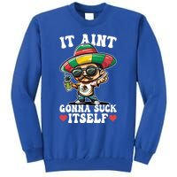 Mexico Independence Day Lime Tequila It Aint Gonna Suck Gift Tall Sweatshirt