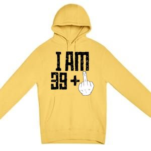 Middle Finger 40th Birthday Funny Premium Pullover Hoodie