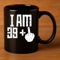 Middle Finger 40th Birthday Funny 11oz C Handle Ceramic Mug