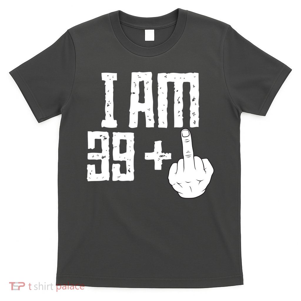 Middle Finger 40th Birthday Funny T-Shirt