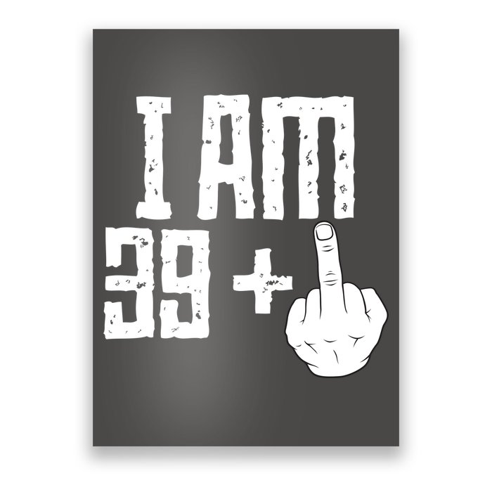 Middle Finger 40th Birthday Funny Poster