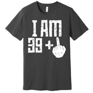 Middle Finger 40th Birthday Funny Premium T-Shirt