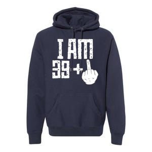 Middle Finger 40th Birthday Funny Premium Hoodie