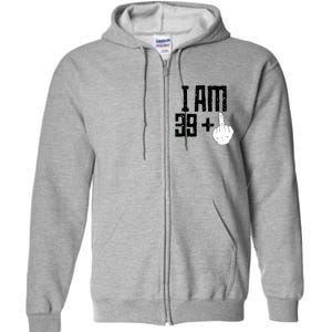 Middle Finger 40th Birthday Funny Full Zip Hoodie