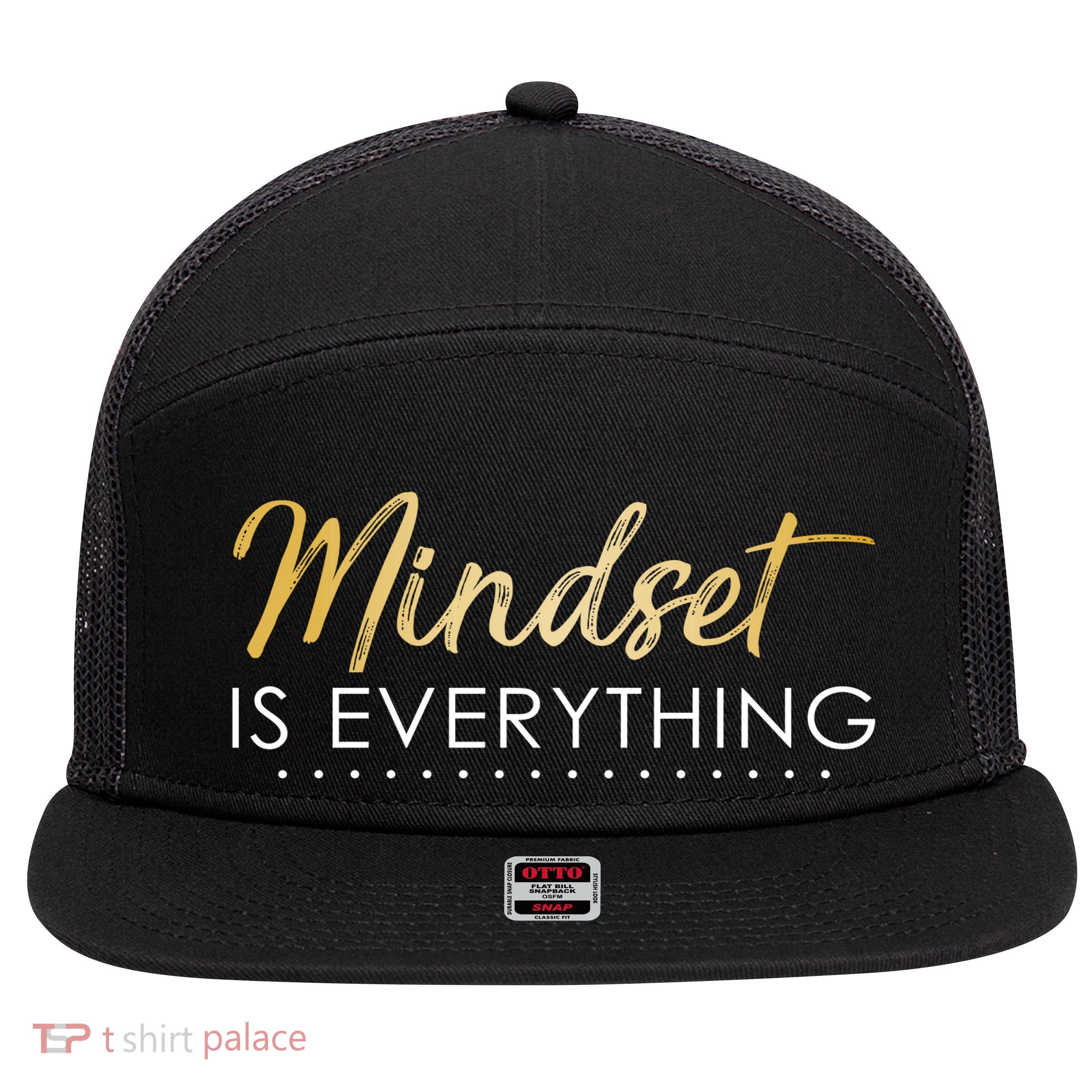 Mindset Is Everything Positive Quote 7 Panel Mesh Trucker Snapback Hat