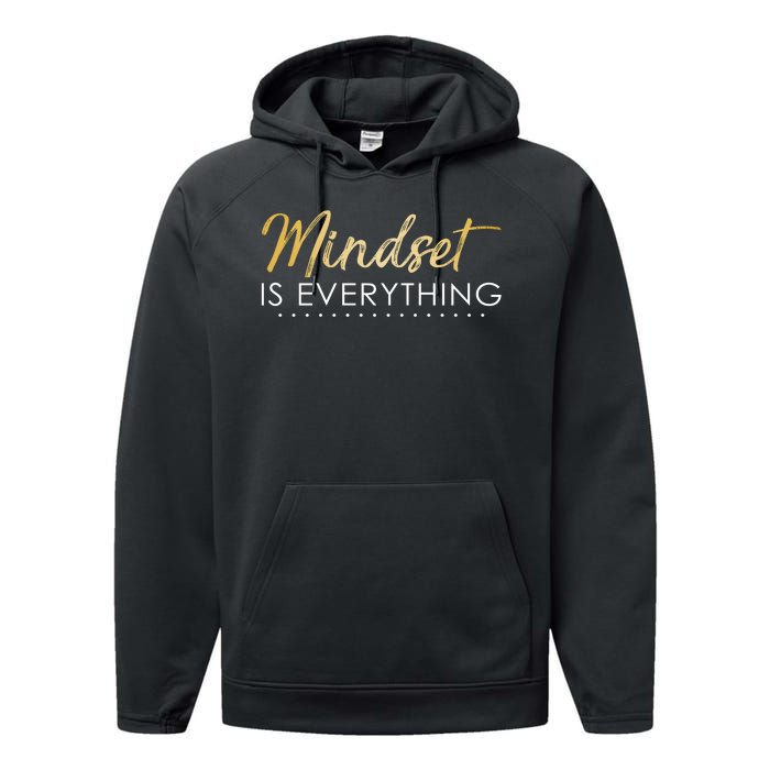 Mindset Is Everything Positive Quote Performance Fleece Hoodie